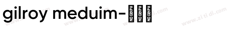 gilroy meduim字体转换